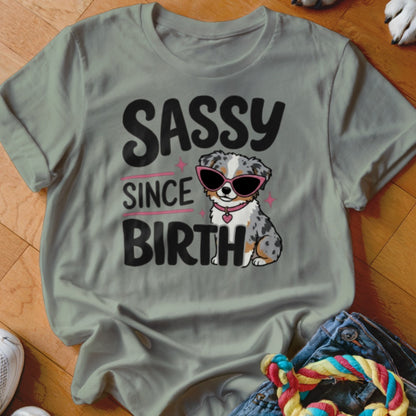 Grey t-shirt with "SASSY SINCE BIRTH" text and a dog wearing sunglasses.
