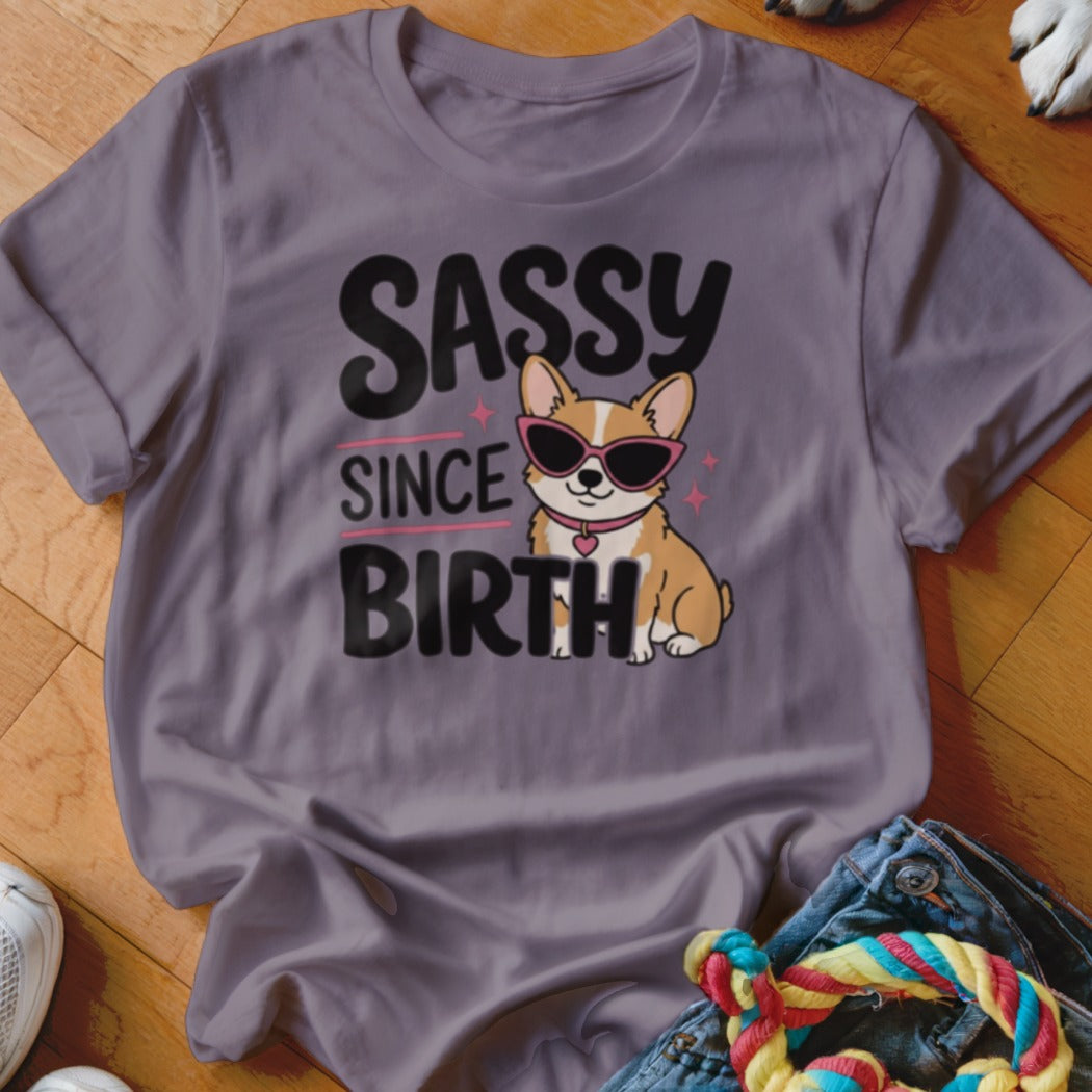 T-shirt with "Sassy Since Birth" text and a corgi wearing sunglasses.