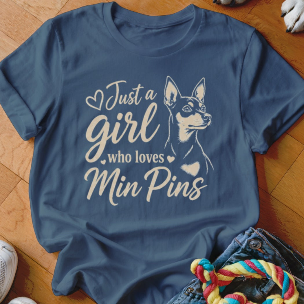 T-shirt with text "Just a girl who loves Min Pins" and a Min Pin illustration.