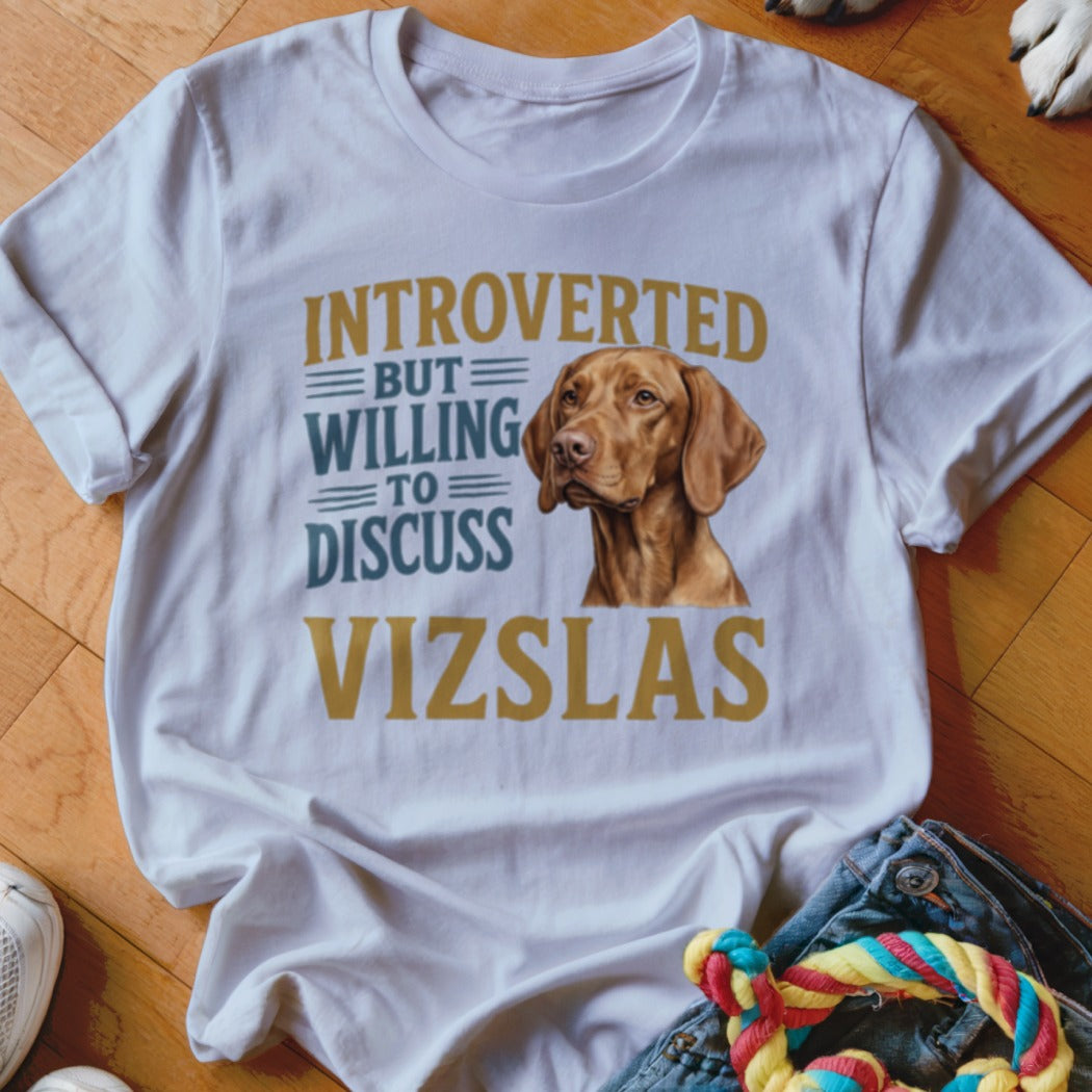 White t-shirt with "Introverted but willing to discuss Vizslas" and a Vizsla dog portrait.