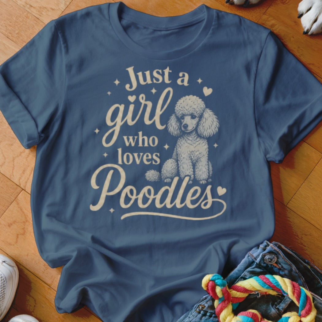 Blue t-shirt with "Just a girl who loves Poodles" and a poodle illustration.