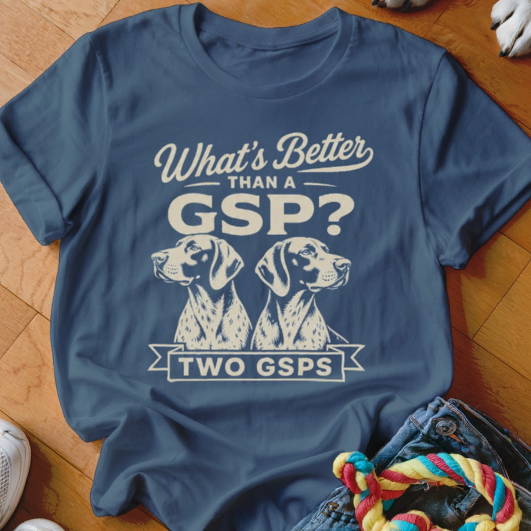 Blue t-shirt with "What's Better Than a GSP? Two GSPS" text and two dog heads.
