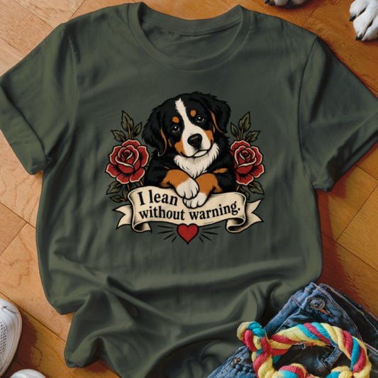 Bernese Mountain Dog with roses and banner saying "I lean without warning."