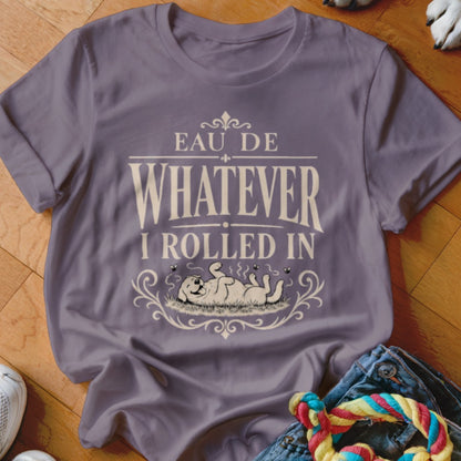 Purple t-shirt with "EAU DE WHATEVER I ROLLED IN" text and dog graphic.