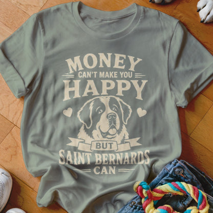 Light grey t-shirt with text "MONEY CAN'T MAKE YOU HAPPY BUT SAINT BERNARDS CAN" and a dog.
