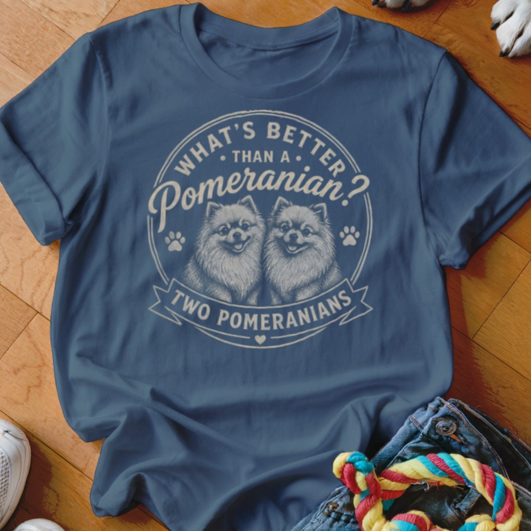 Blue t-shirt with "What's better than a Pomeranian? Two Pomeranians" and two Pomeranian dogs graphic.