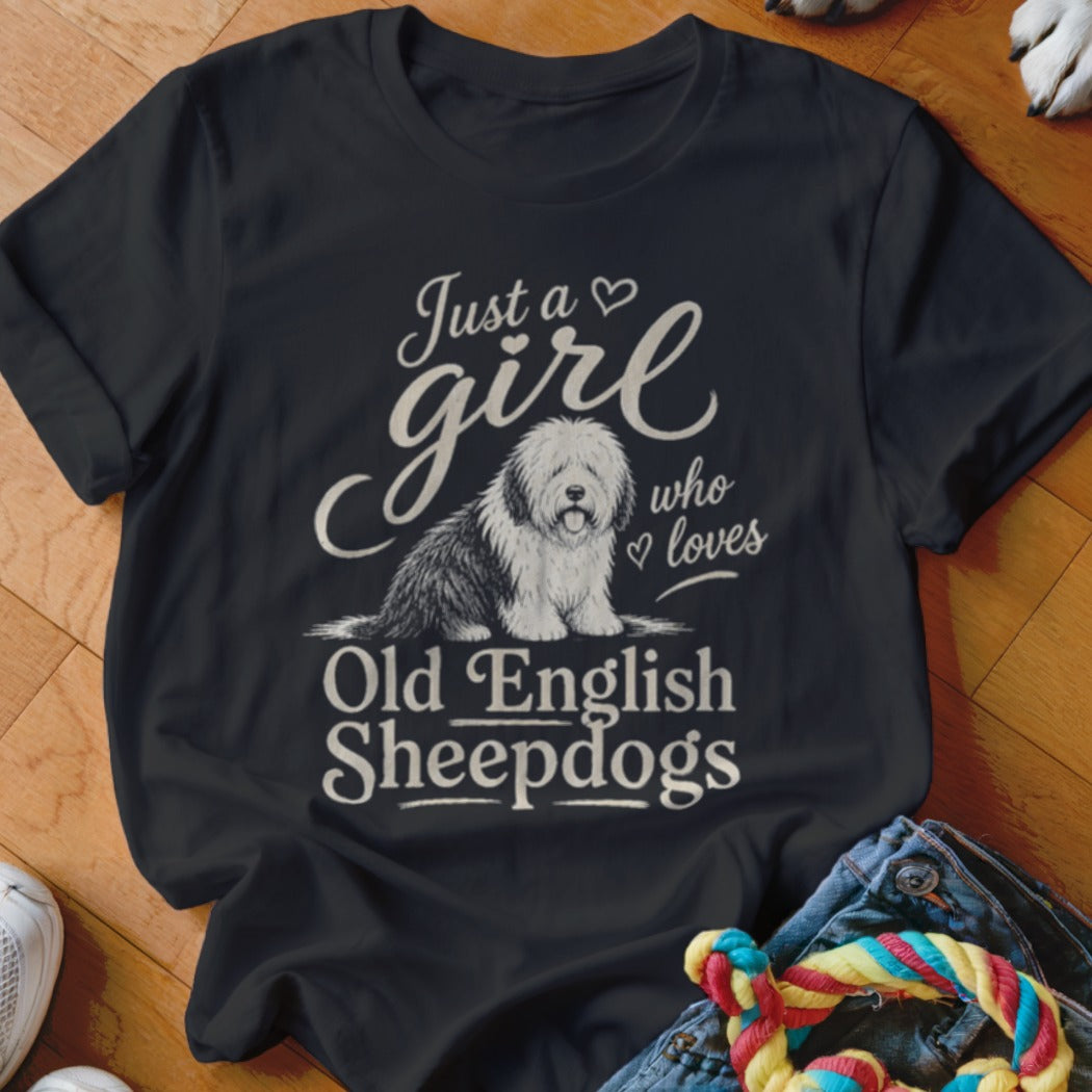 Black t-shirt with Old English Sheepdog graphic and text "Just a girl who loves Old English Sheepdogs".