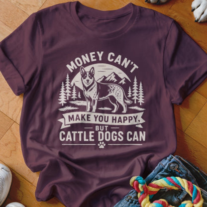 Maroon t-shirt with cattle dog graphic and text "Money can't make you happy, but cattle dogs can."