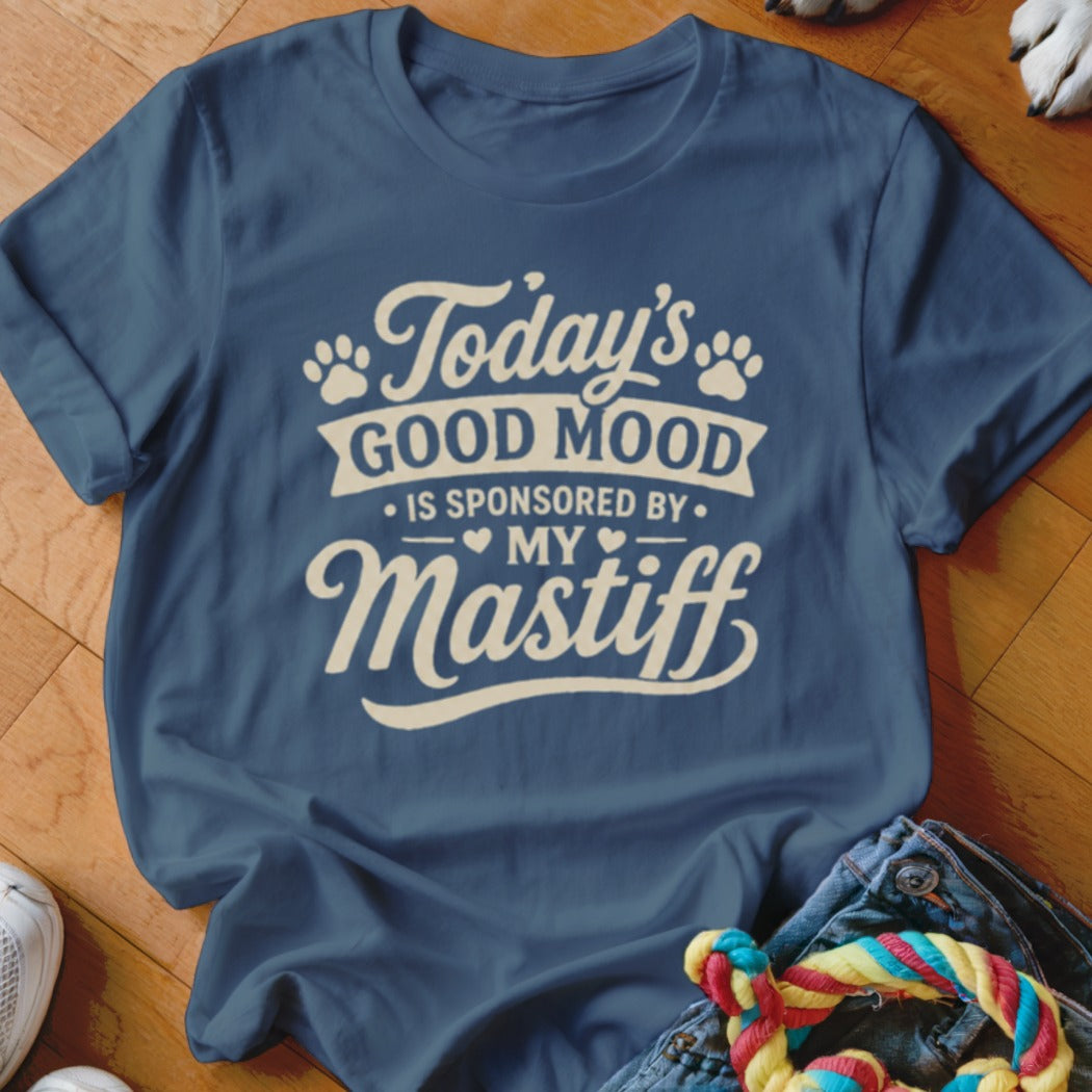 Blue t-shirt with text "Today's good mood is sponsored by my Mastiff".