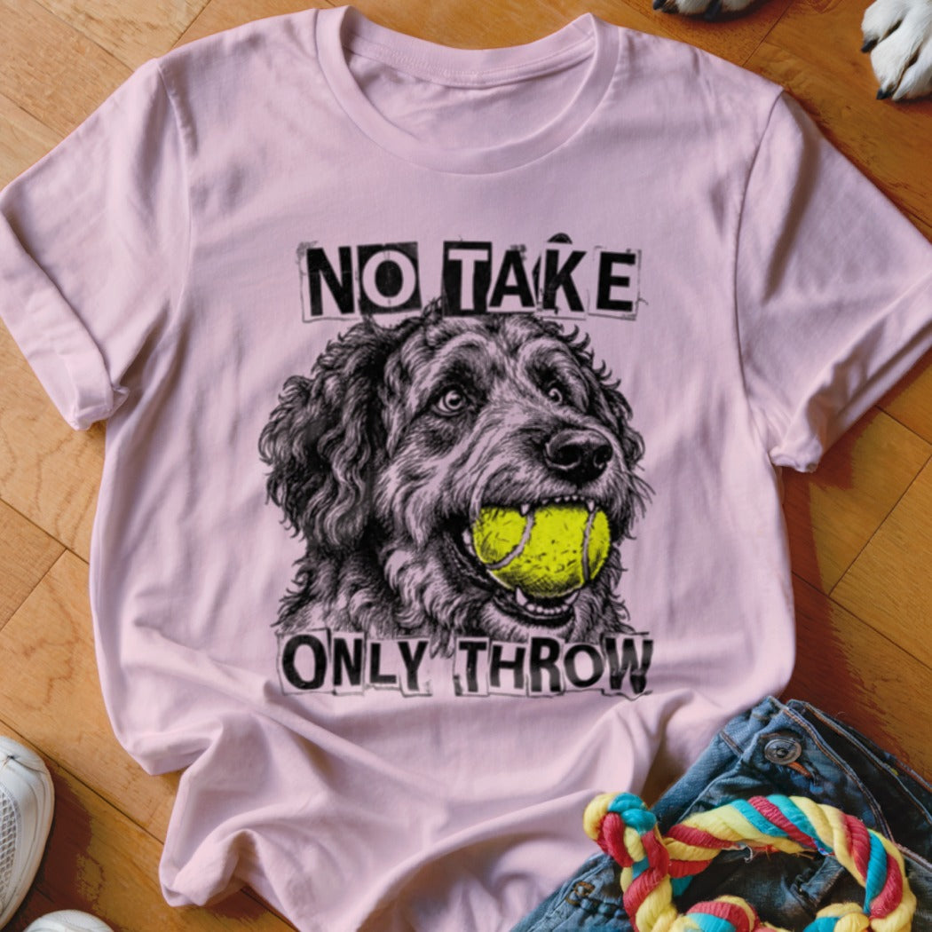 Pink t-shirt with dog holding tennis ball graphic and text "NO TAKE ONLY THROW".