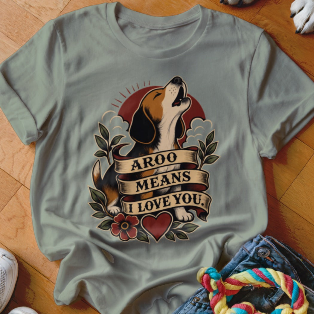 Light gray t-shirt featuring a beagle howling with the text "Aroo Means I Love You."