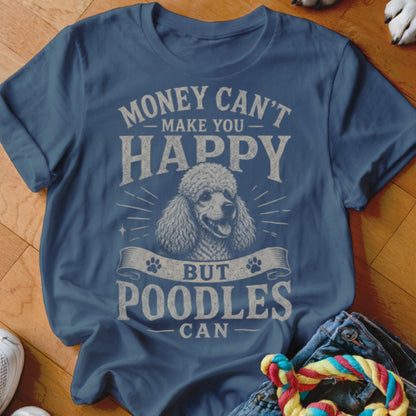 Blue t-shirt with poodle graphic and text "Money Can't Make You Happy But Poodles Can".