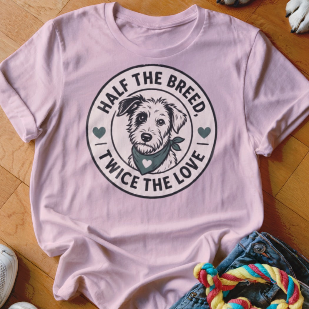 T-shirt with a circular graphic featuring a dog wearing a bandana, text "HALF THE BREED, TWICE THE LOVE".