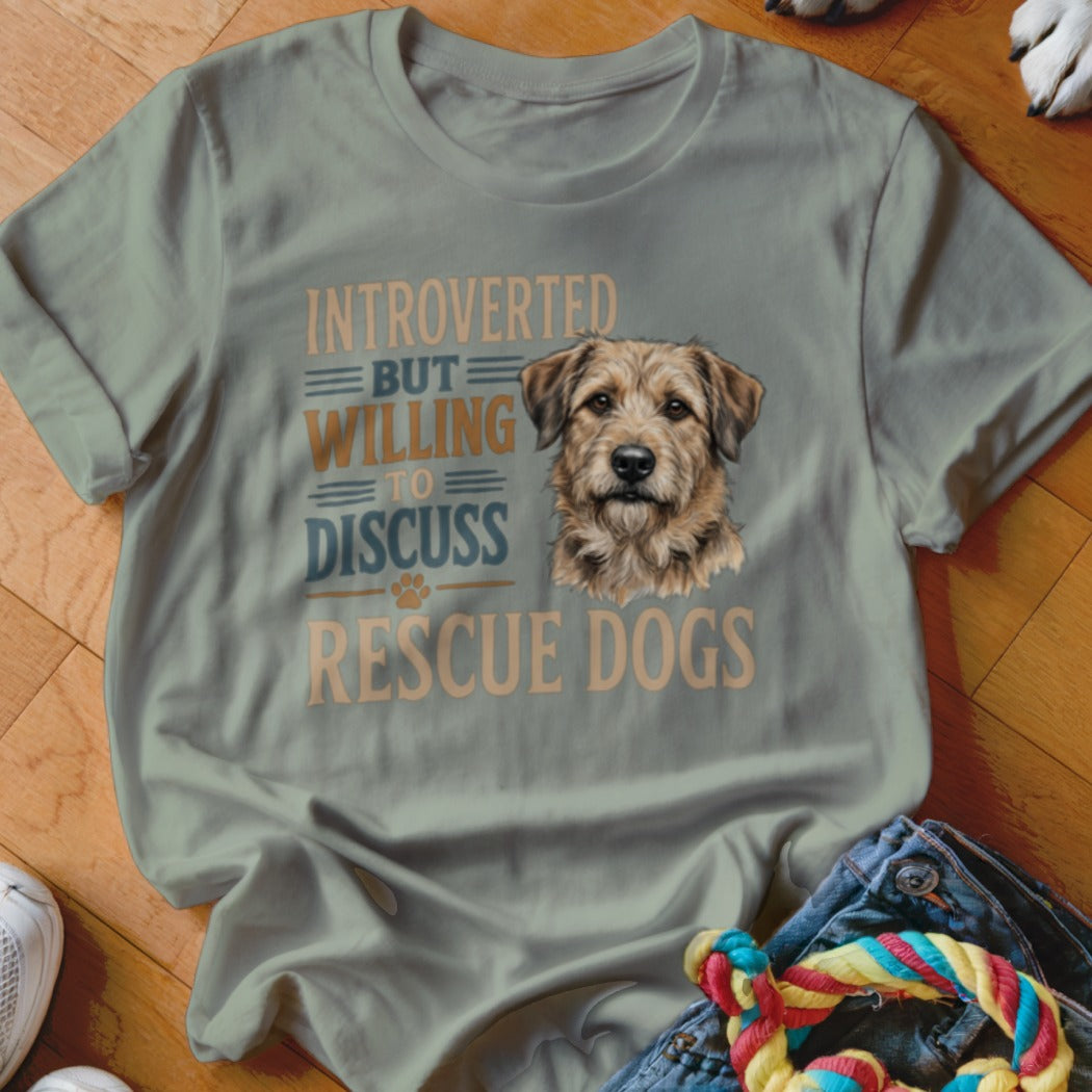 Light grey t-shirt with "Introverted but willing to discuss rescue dogs" and a dog graphic.