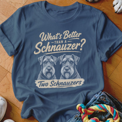 T-shirt with two Schnauzers and text "What's Better Than A Schnauzer? Two Schnauzers."
