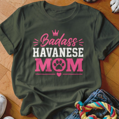 Olive green t-shirt with text "Badass Havanese Mom" and paw print.