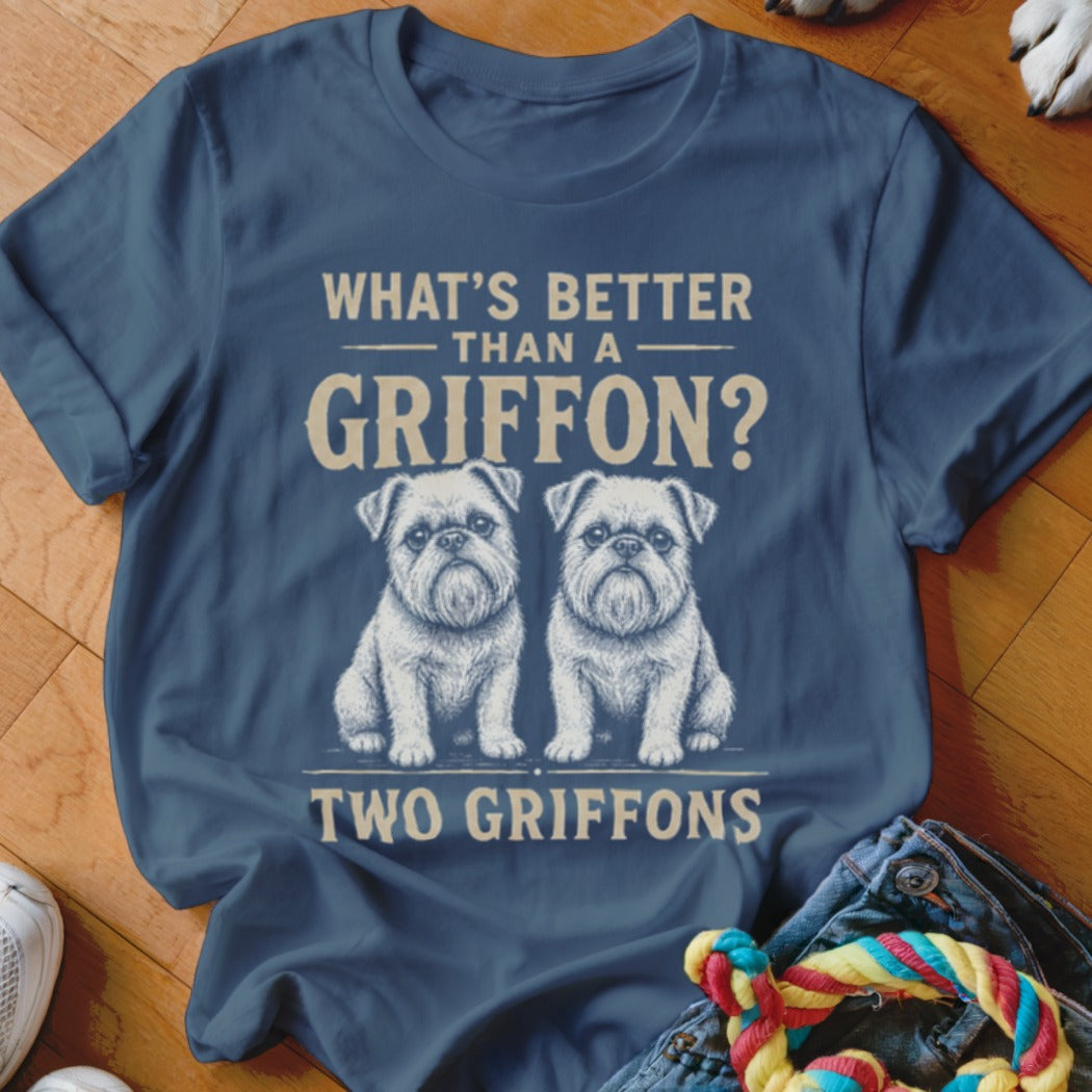 Griffons t-shirt with text "What's Better Than a Griffon? Two Griffons".