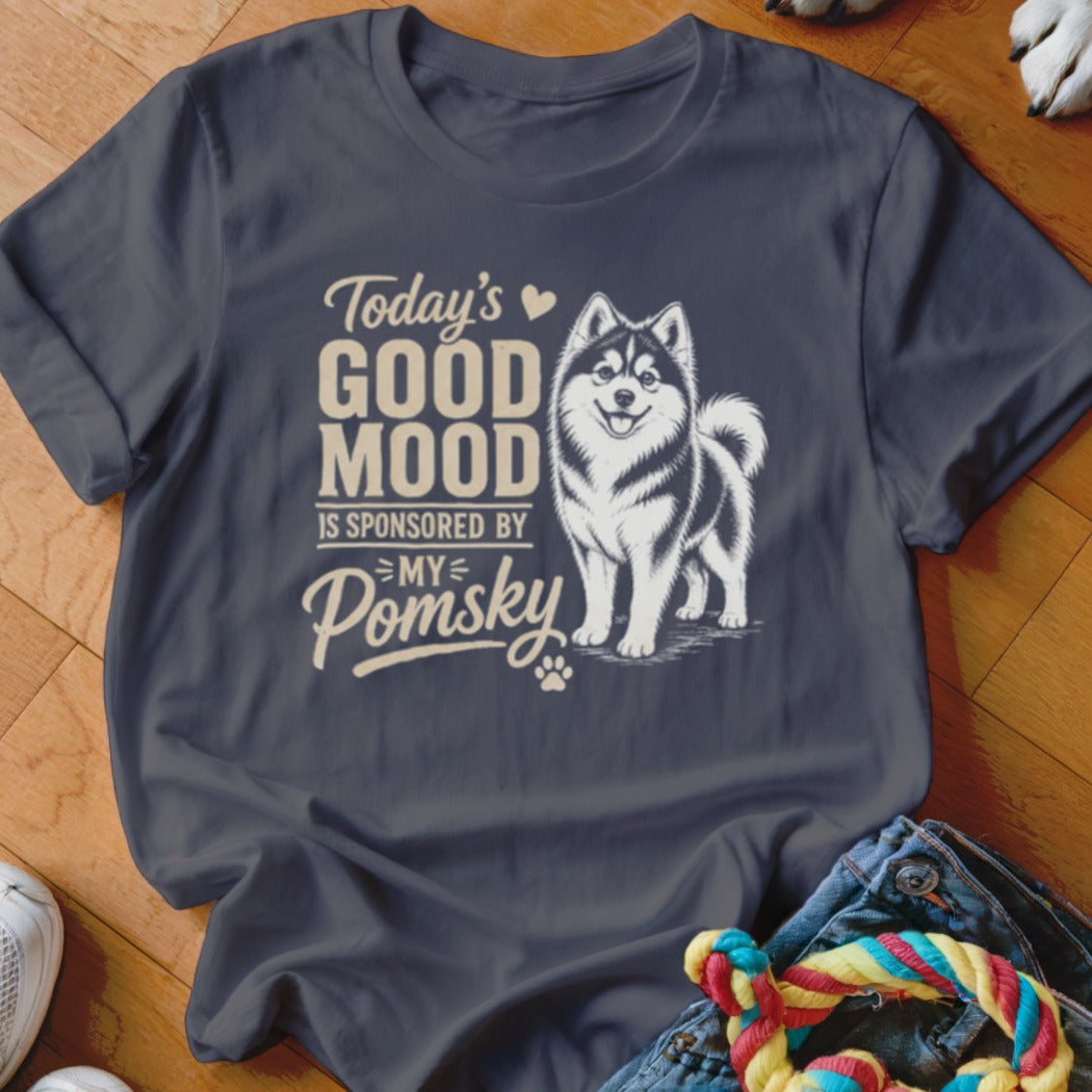 Dark t-shirt with "Today's Good Mood Is Sponsored By My Pomsky" text and a Pomsky dog illustration.