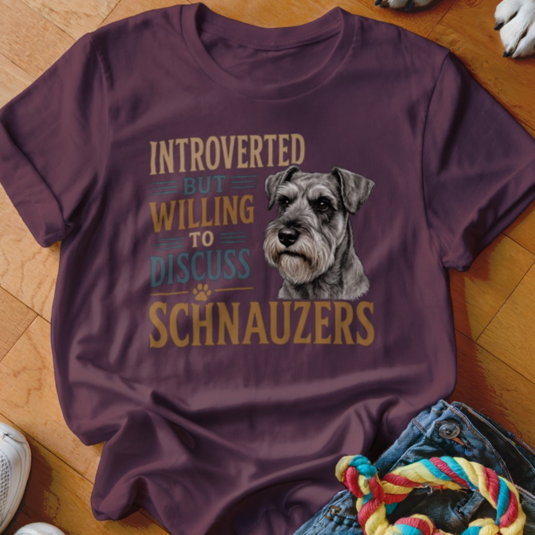 T-shirt with "Introverted But Willing to Discuss Schnauzers" and Schnauzer dog graphic.