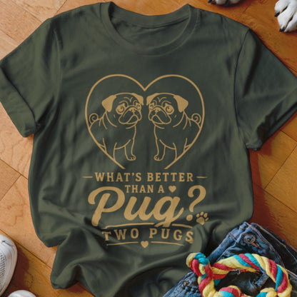 Green t-shirt with heart design featuring two pugs and text "What's Better Than a Pug? Two Pugs".