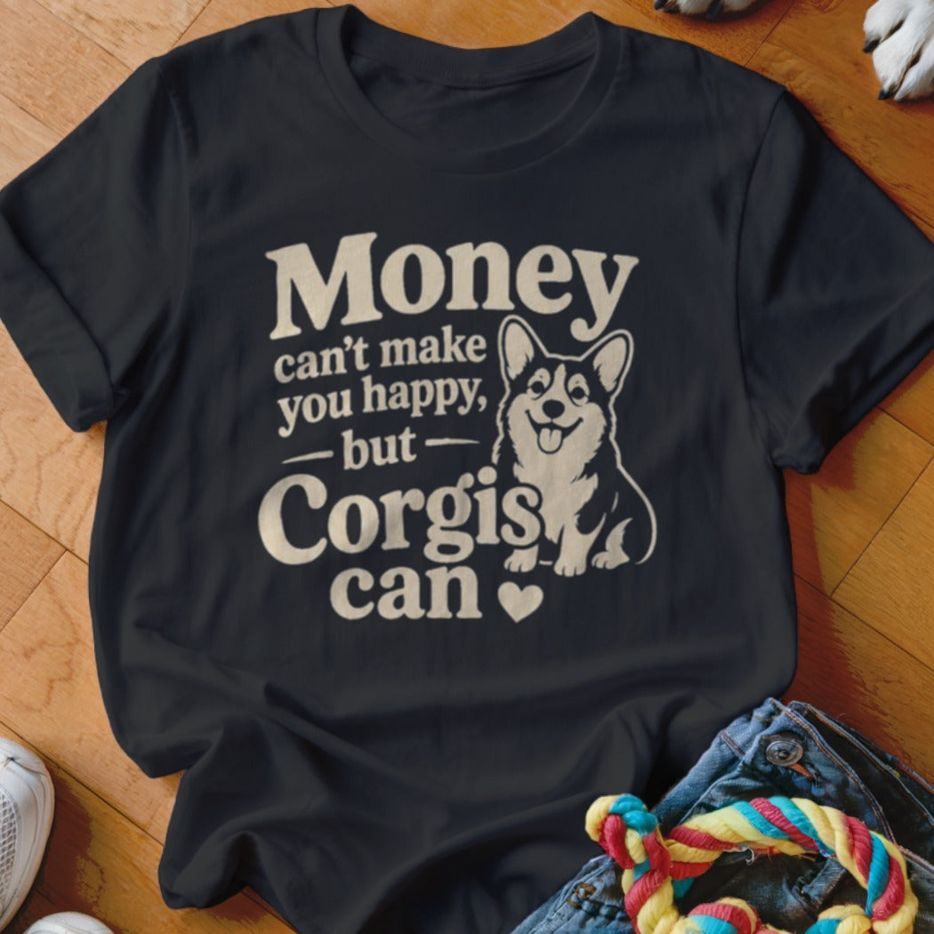 Dark t-shirt with "Money can't make you happy, but Corgis can" and a corgi illustration.