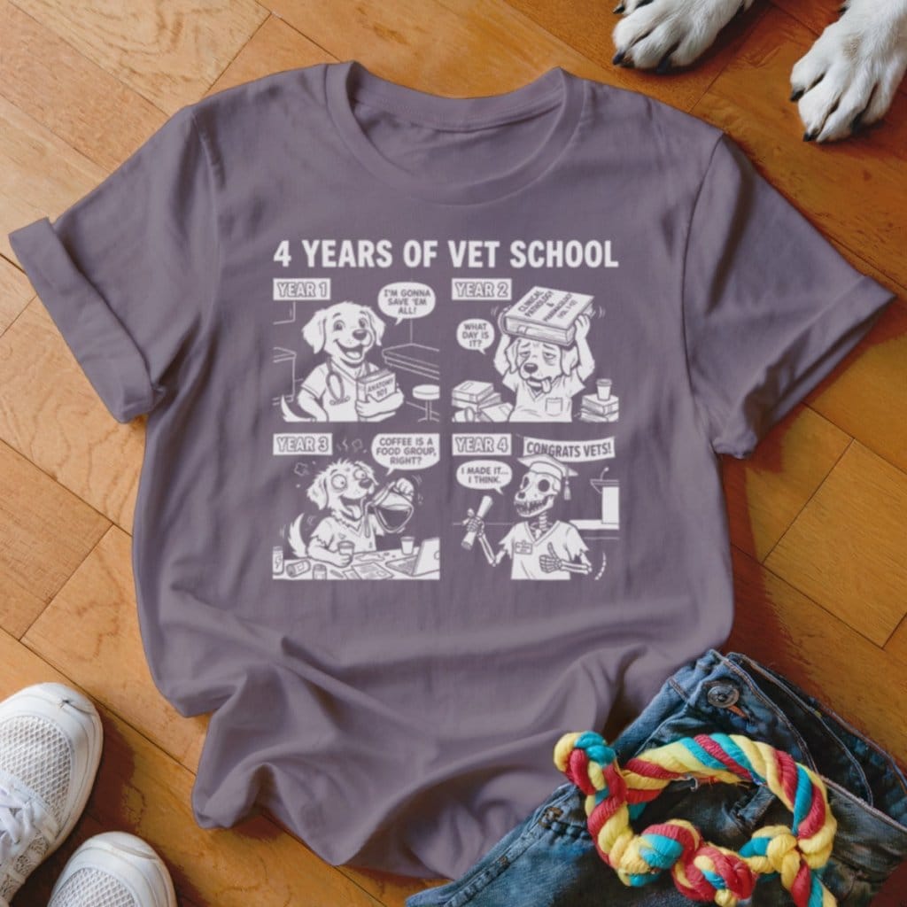 4 Years of Vet School Shirt - The Pawsitive Initiative