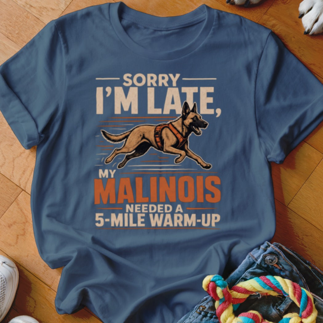 Blue t-shirt with a running Malinois dog and text "Sorry I'm Late, My Malinois Needed a 5-Mile Warm-up."