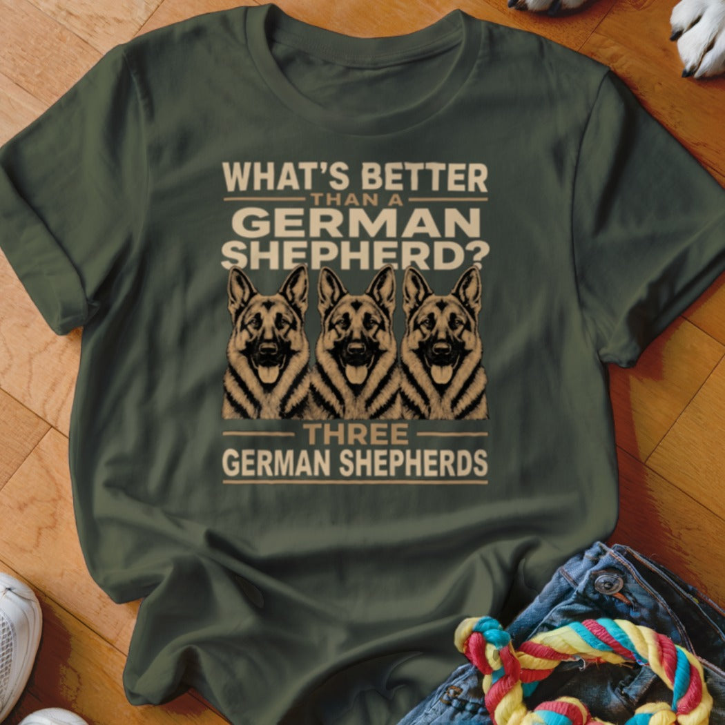 Green t-shirt with "What's better than a German Shepherd? Three German Shepherds" and three dog heads.