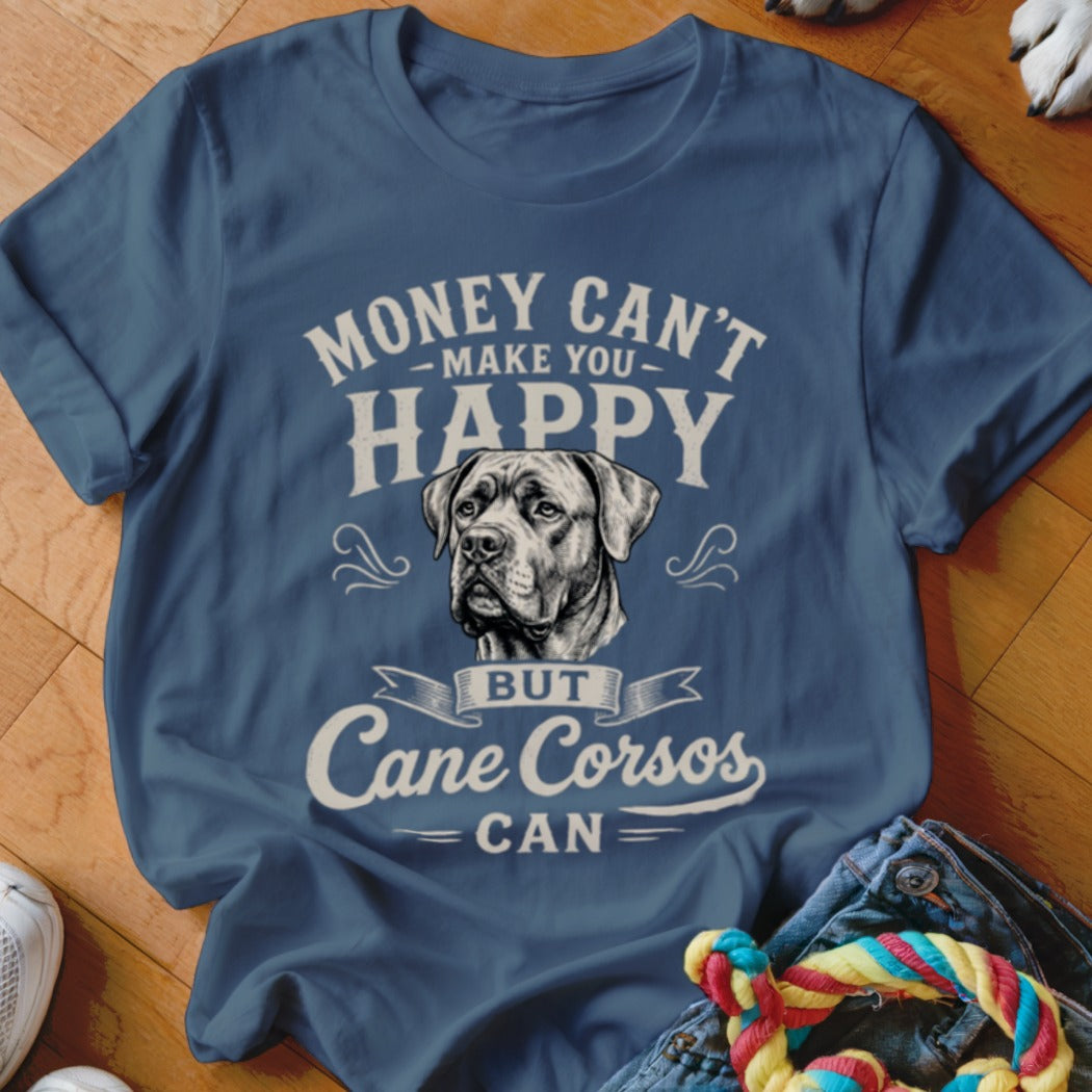 Blue t-shirt with "Money Can't Make You Happy But Cane Corsos Can" and a dog illustration.