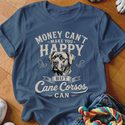 Blue t-shirt with "Money Can't Make You Happy But Cane Corsos Can" and a dog illustration.