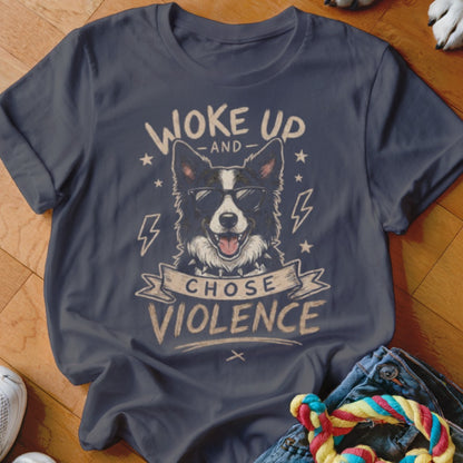 T-shirt with graphic of dog wearing sunglasses and text "Woke up and chose violence".