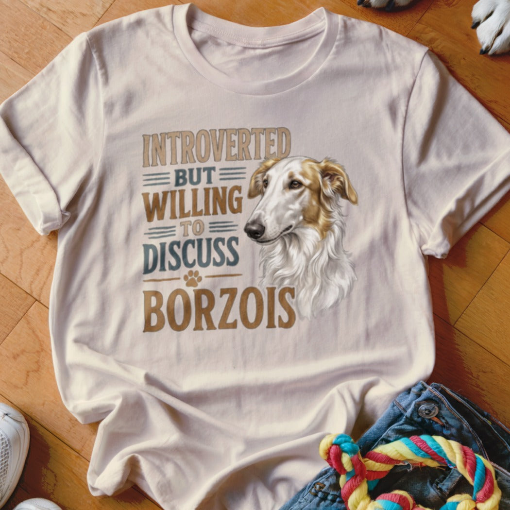 Cream t-shirt with "Introverted But Willing to Discuss Borzois" and Borzoi dog illustration.