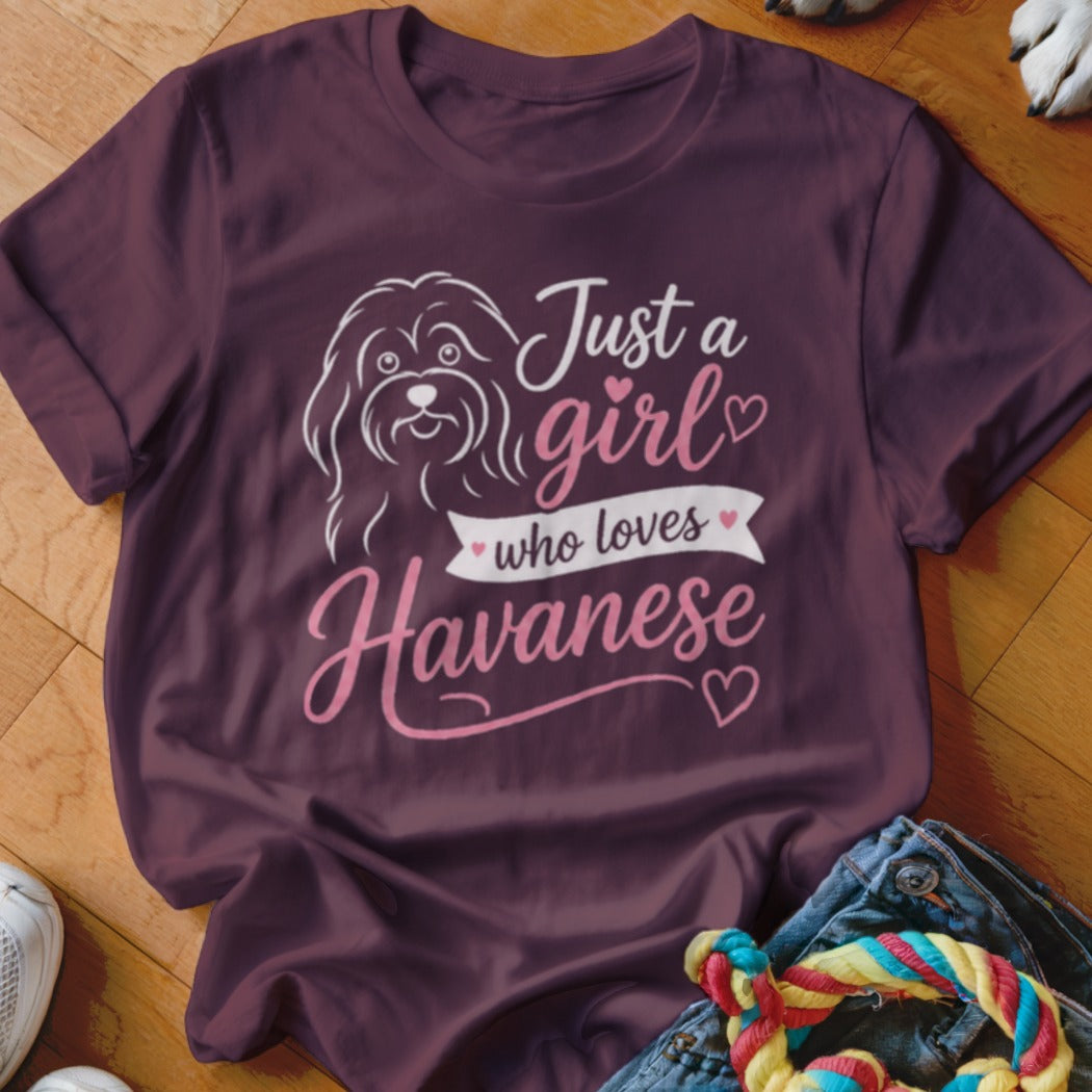 T-shirt with graphic of Havanese dog and text "Just a girl who loves Havanese".