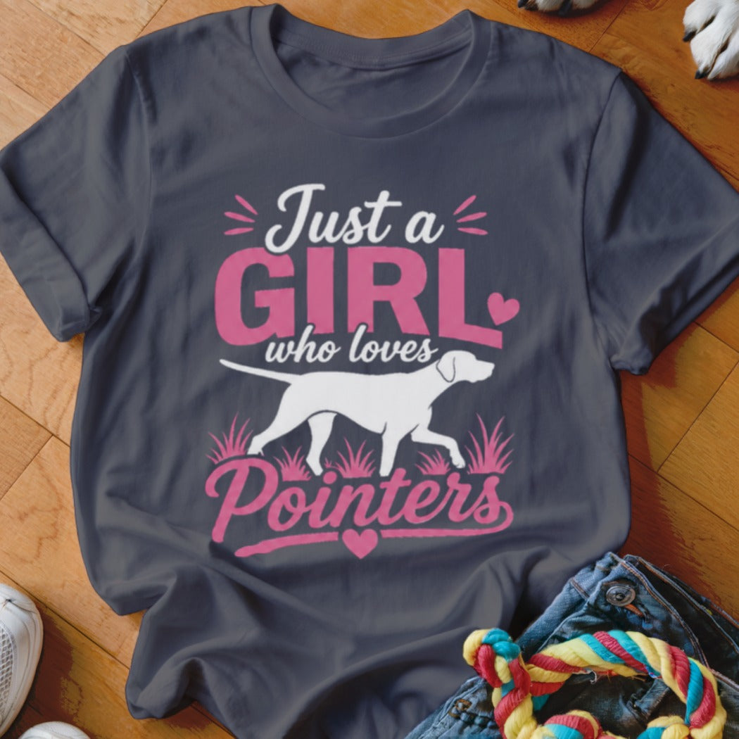 Dark grey t-shirt with "Just a Girl who loves Pointers" and a white pointer dog.