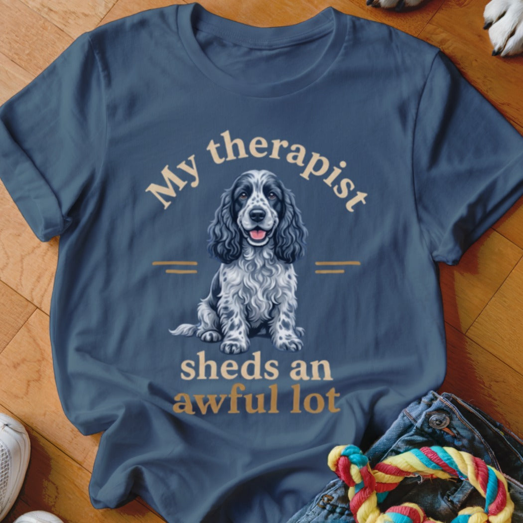 T-shirt with a Cocker Spaniel and text "My therapist sheds an awful lot."