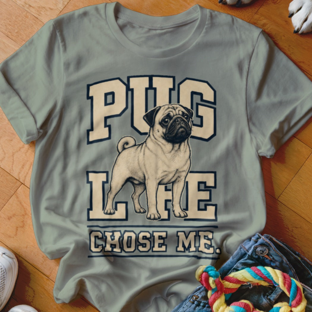Light blue t-shirt with "Pug Life Chose Me" text and a pug graphic.