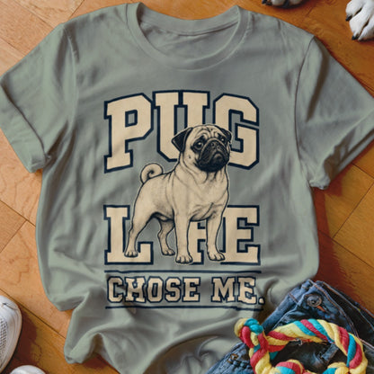 Light blue t-shirt with "Pug Life Chose Me" text and a pug graphic.