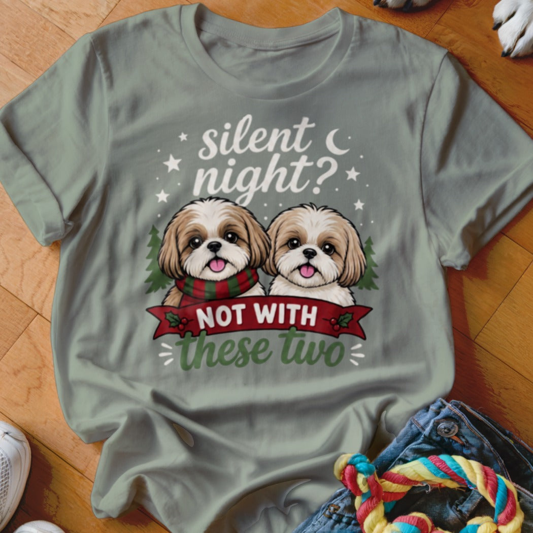 Shih Tzu dogs on a t-shirt with text "silent night? NOT WITH these two".