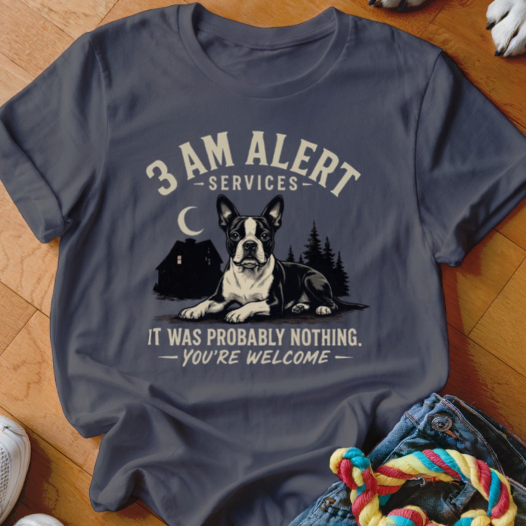 Boston Terrier graphic with "3 AM ALERT SERVICES" and "IT WAS PROBABLY NOTHING. -YOU'RE WELCOME." text.