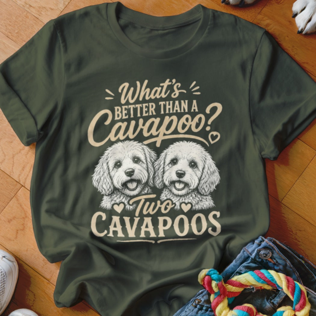 Dark green t-shirt with "What's Better Than A Cavapoo? Two Cavapoos" text and two dogs.