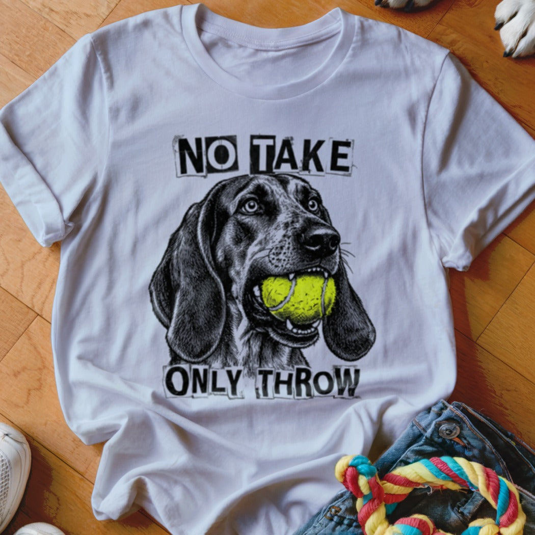 White t-shirt with black and white dog holding a tennis ball, text "NO TAKE ONLY THROW".