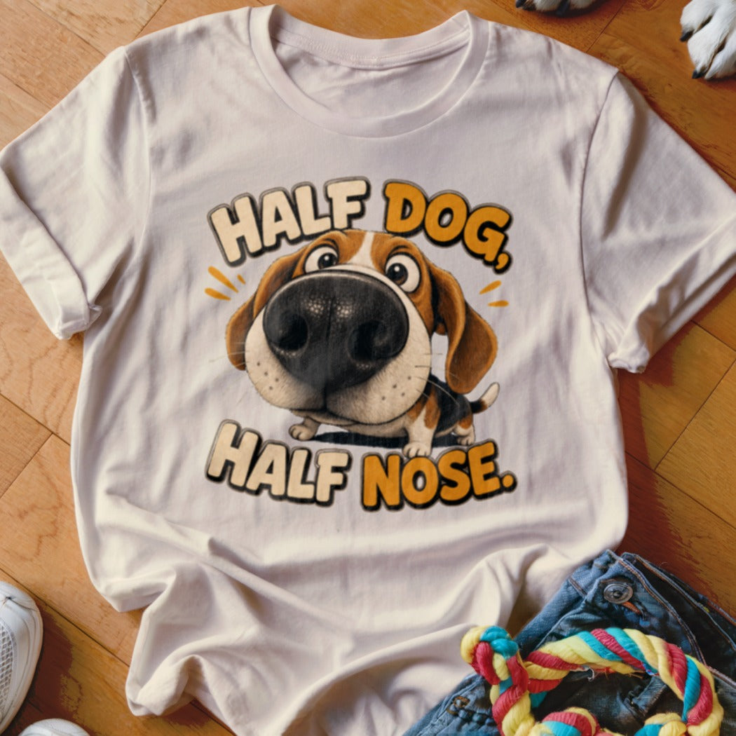 White t-shirt with beagle cartoon and text "HALF DOG, HALF NOSE."