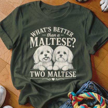 Green t-shirt with "What's Better Than a Maltese? Two Maltese" and two Maltese dogs.