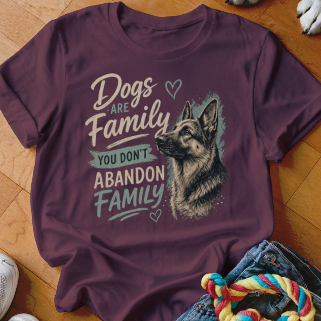 Burgundy t-shirt with German Shepherd and text: Dogs are Family, You Don't Abandon Family.