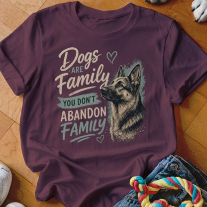 Burgundy t-shirt with German Shepherd and text: Dogs are Family, You Don't Abandon Family.