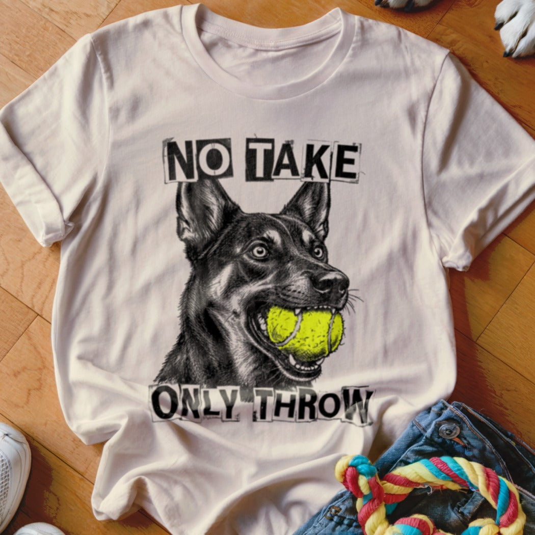 White t-shirt with German Shepherd graphic and text "NO TAKE ONLY THROW".