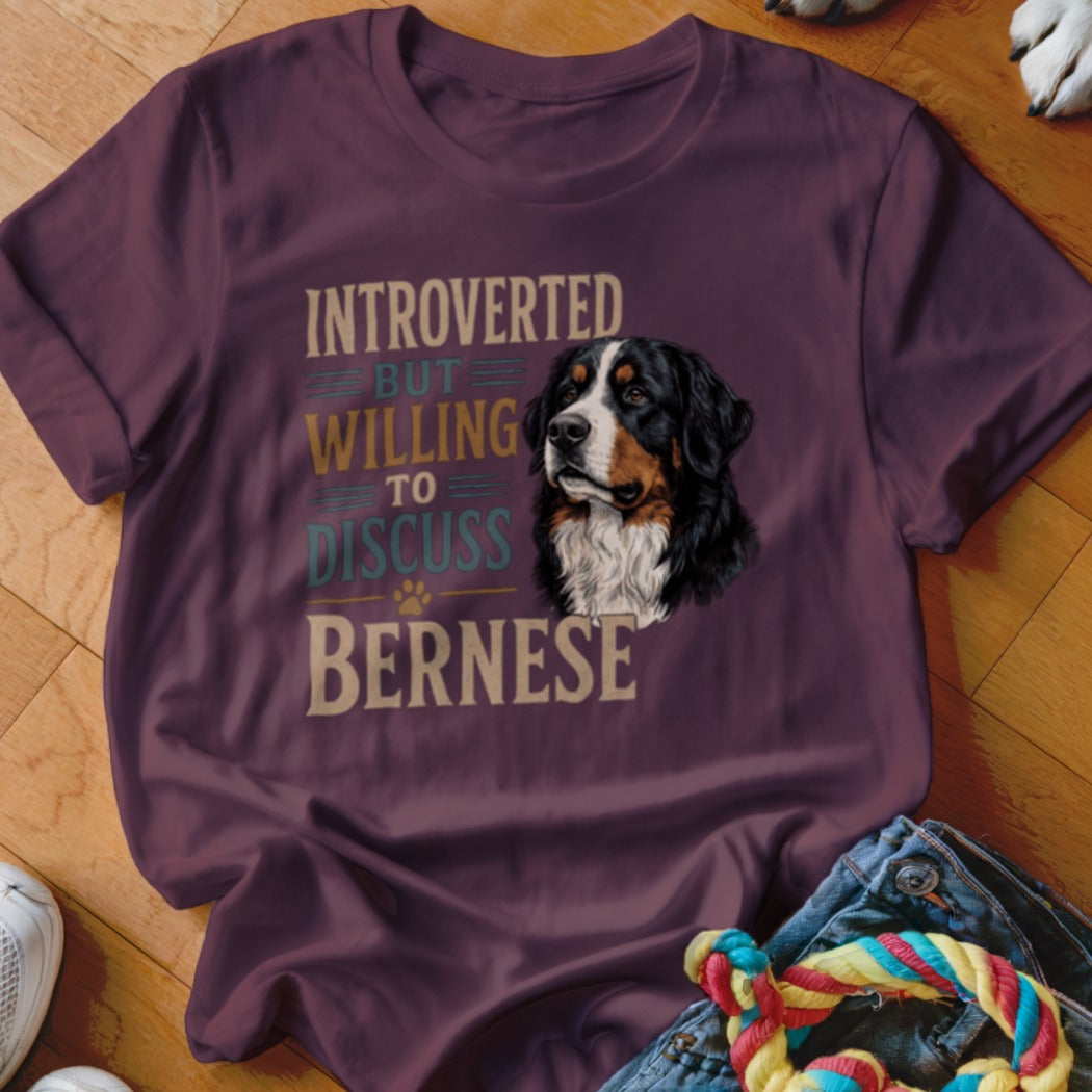 T-shirt with "Introverted But Willing to Discuss Bernese" text and a Bernese Mountain Dog portrait.