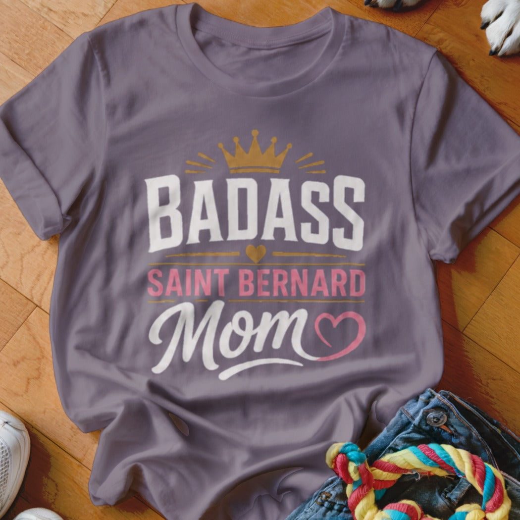 T-shirt with "Badass Saint Bernard Mom" text and a crown graphic.