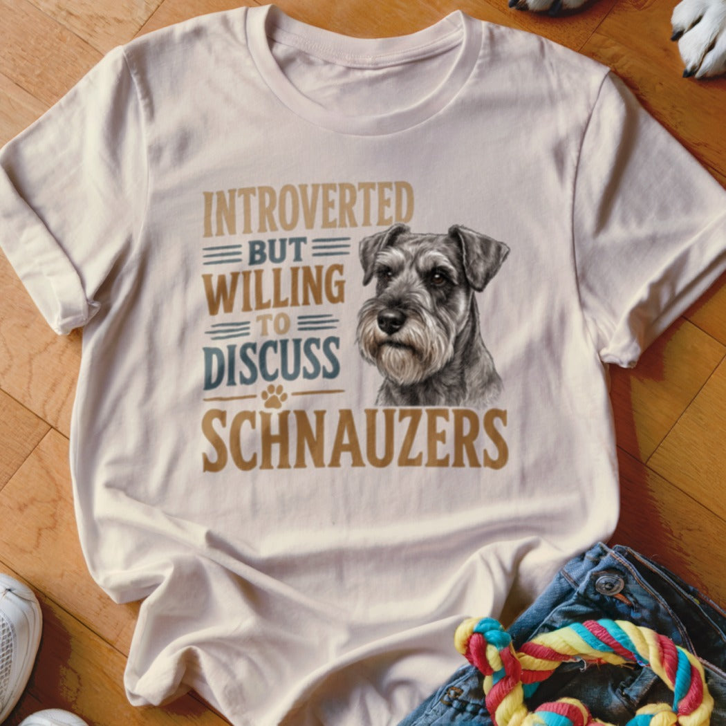 T-shirt with a drawing of a schnauzer and text about being introverted but willing to discuss schnauzers.