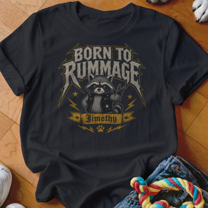 Black t-shirt with "Born to Rummage Timothy" text and a raccoon.